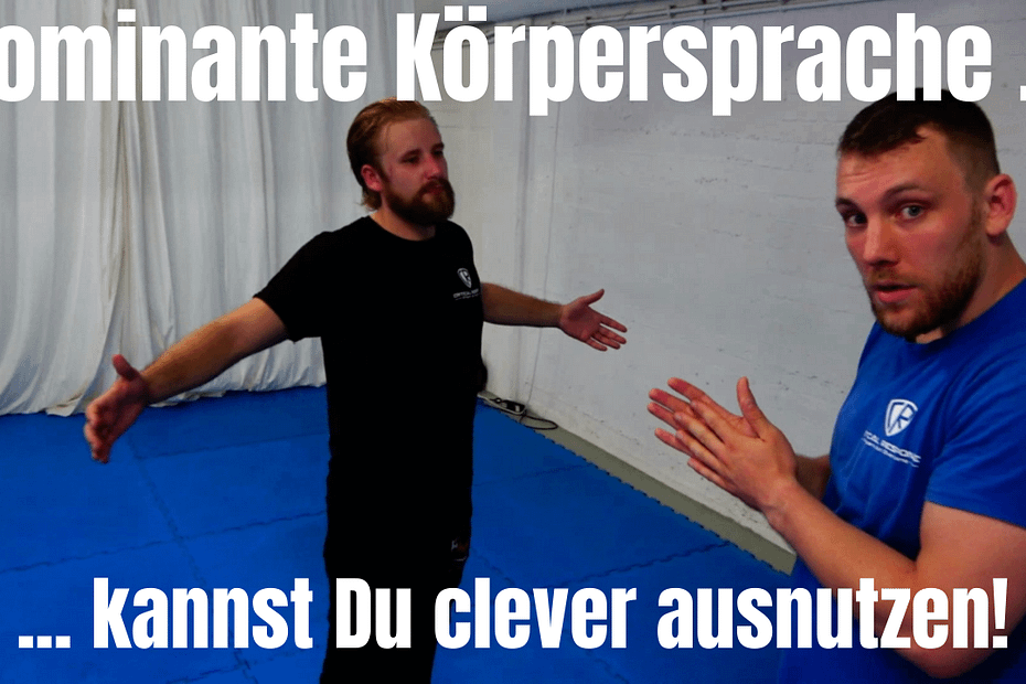 Dominante Körpersprache kann ausgenutzt werden.